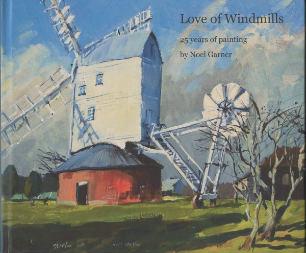 Love of Windmills: 25 Years of Painting