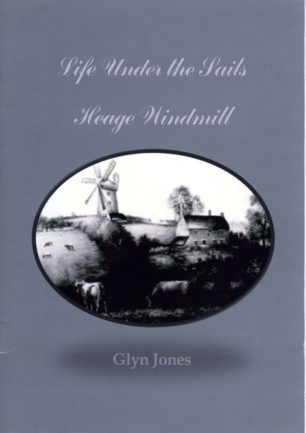 Life Under the Sails ; Heage Windmill