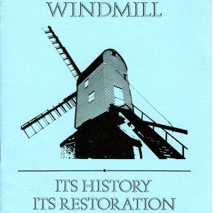 Mountnessing Windmill ; its history, its restoration and how it works