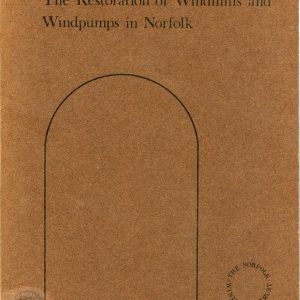 The Restoration of Windmills and Windpumps in Norfolk