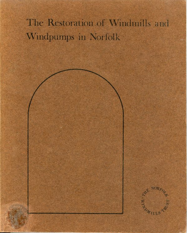 The Restoration of Windmills and Windpumps in Norfolk